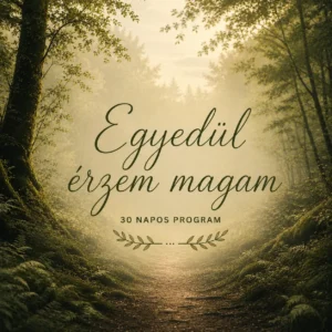 Egyedül érzem magam | 30 napos program