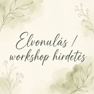 Elvonulás / workshop hirdetés