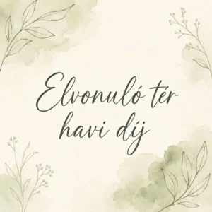 Elvonuló tér havi díj