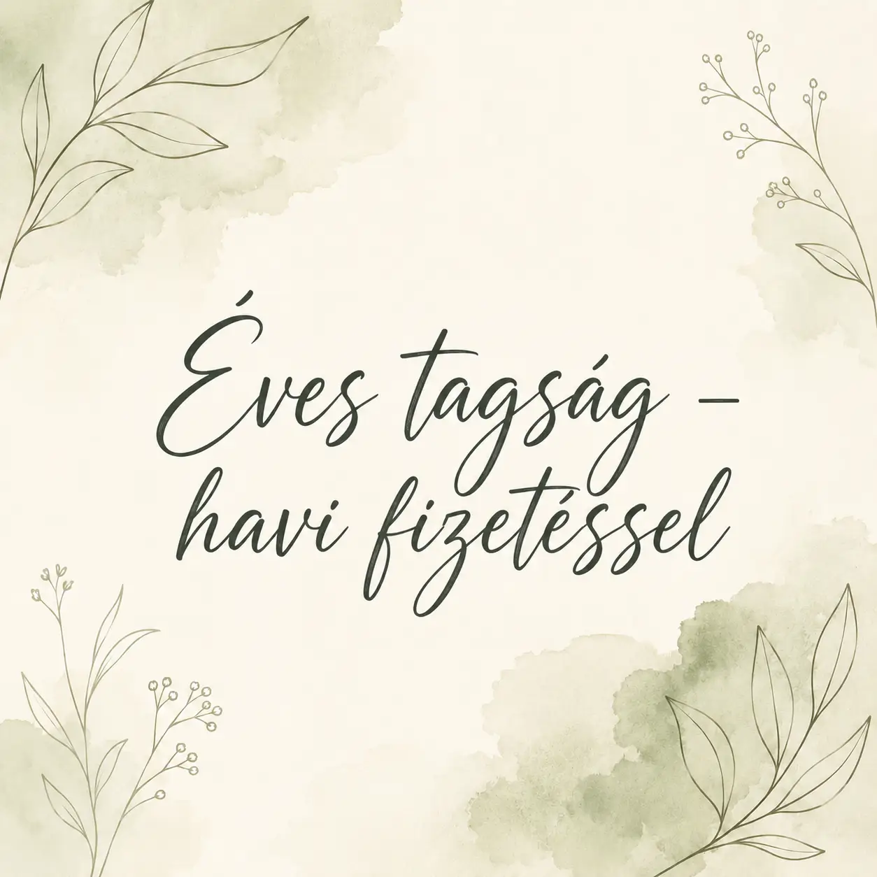 Éves tagság – havi fizetéssel