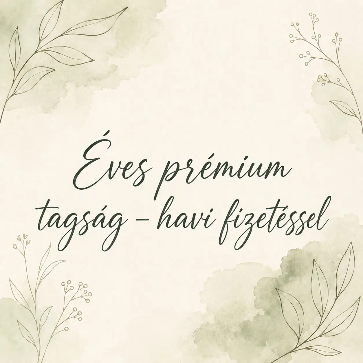 Éves prémium tagság – havi fizetéssel